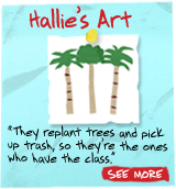 Hallie's Art - 'They replant trees and pick up trash so they're the ones who have the class.' - See More